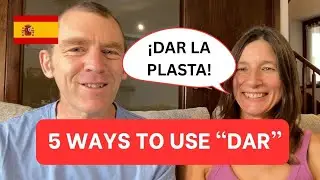 Top 5 Spanish &lsquo;DAR&rsquo; Phrases You NEED to Know!