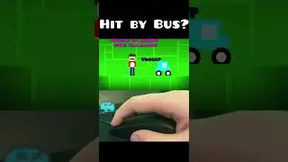 Geometry Dash Hit by Bus layout!