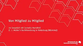 Von Mitglied zu Mitglied - C. J. M&uuml;ller&rsquo;s Buchhandlung in Rotenburg (W&uuml;mme)