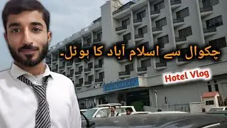 Chakwal To Islamabad VIP Hotel | Punjabi Vlogs