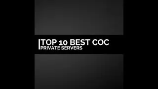 10 Best COC Private Servers