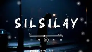 Silsilay  💕❤ | Emotional Romantic OST Song | Heart Touching Love Song