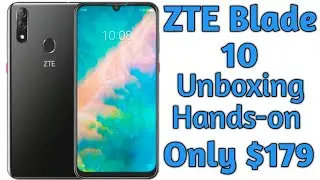 ZTE Blade10 Unboxing and Complete Walkthrough (Only $179 Unlocked for all GSM Carriers