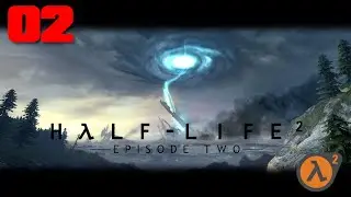 La FIN, en attendant HL3 | Half-Life 2: Episode Two - let's play 02 fr