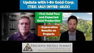 i-80 Gold Talks First Gold Pour, Expected Gold Production and Exploration Results on Projects