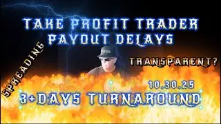 TAKE PROFIT TRADER PAYOUT DELAYS 