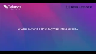 A Cyber Guy and a TPRM Guy Walk Into a Breach | Security Operations | Third Party Risk Management