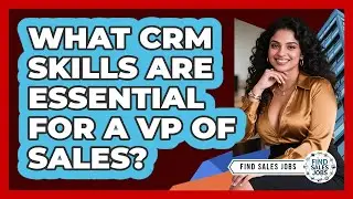 What CRM Skills Are Essential For A VP Of Sales? - Find Sales Jobs