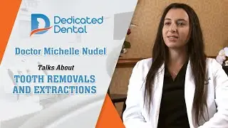 Doctor Michelle Nudel on Tooth Removals and Extractions