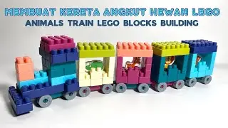 Kereta Api Angkut Hewan dari Balok Susun Lego || DIY Animals Train Building Blocks, Puzzle Blocks