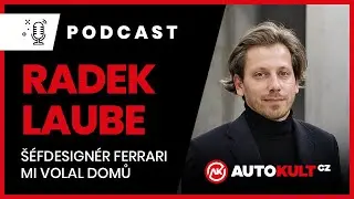 Podcast #01: Radek Laube - &scaron;&eacute;fdesign&eacute;r Ferrari mi volal domů!