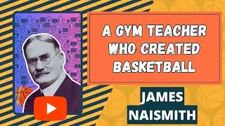 James Naismith. A Gym Teacher Who Created Basketball. #jamesnaismith