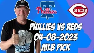 Philadelphia Phillies vs Cincinnati Reds 4/8/23 MLB Free Pick | MLB Betting Tips