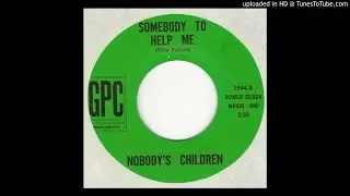 Nobody's Children - Somebody To Help Me