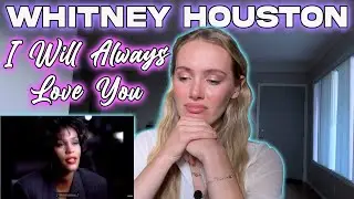 Whitney Houston-I Will Always Love You!  Russian Girl First Time Hearing!!