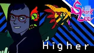 [Sharklee's animation meme] Higher (original by cranbuury)