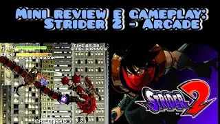 Mini review e gameplay: Strider 2 - Arcade
