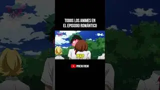 Todos los Episodios Rom&aacute;nticos #anime #myheroacademia #mha #comedia #humor #shorts