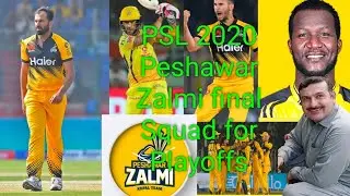 PSL 2020 Peshawar Zalmi Final Squad for Playoffs || By Travels of Khyber