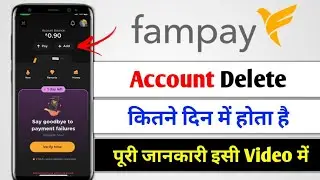 How many days does it take for Fampay Account to be deleted in 2023|| How to Delete My Fampay Acc...