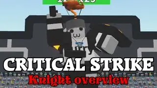 HOW to PLAY KNIGHT in critical strike