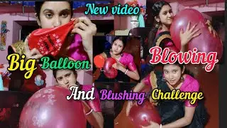 BALLOON 🎈 BLOWING AND BLASTING CHALLENGE/BIG BALLOON BLOWING 🎈🎈BLAST THE BALLOON🎈FUNNY VIDEO/REQUEST