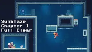Sunblaze Chapter 1: Full Clear