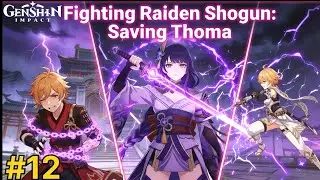 Raiden Shogun Boss Fight - Thoma Rescue with Lumine | Genshin Impact | #12