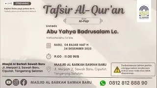 Tafsir Al-Quran (Surat Al-Fajr) - Ustadz Abu Yahya Badrusalam, Lc. حافظه الله