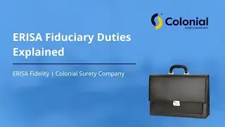 ERISA Fiduciary Duties Explained | Colonial Surety Company