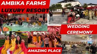 Ambika Farms | Luxury Resorts & Convention Club | Luxurious Wedding Ceremony | @ToofanExpress2.0