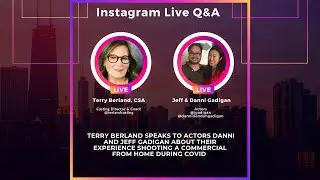 Shooting a Commercial During Covid | IG Live with Terry Berland & Actors Danni and Jeff Gadigan