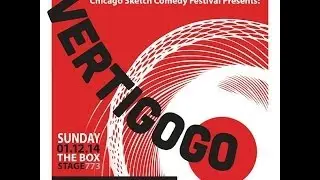 VertiGoGo [Chicago Sketch Comedy Festival '14]
