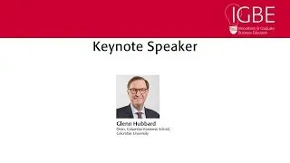 Dean R Glenn Hubbard, Columbia Business School, Columbia University