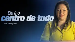 Não perca o foco: Ele é o centro de tudo