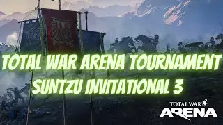 Total War Arena: Tournament SUNTZU Invitational 3 Game 1