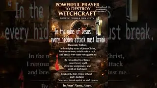 This Prayer Breaks Every Hidden Spiritual Attack | No Weapon Formed&mdash;Pray This Now