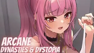 Nightcore - Dynasties & Dystopia