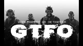 GTFO || Exploration Theme #5