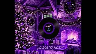 BOLDOG KARÁCSONYT 🎄🎁✨ |Karácsonyi különkiadás| Relaxing Music