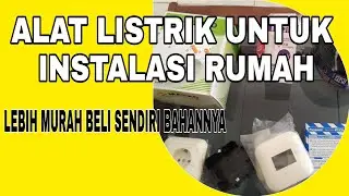 HOME ELECTRICAL INSTALLATION MATERIALS, BAHAN  INSTALASI LISTRIK RUMAH
