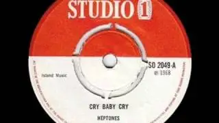 THE HEPTONES   CRY BABY CRY