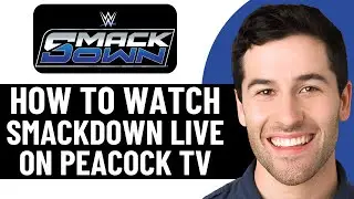 HOW TO WATCH SMACKDOWN LIVE ON PEACOCK TV STREAM 2026! (FULL GUIDE)
