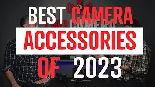 OUR BEST CAMERA ACCESSORIES OF 2023