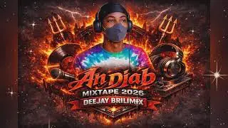 Mixtape_ 2026_ an_ djab_ Deejay Brilimix