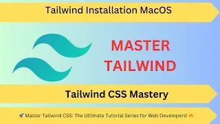 Tailwind CSS Tutorial#2||Tailwind Installation MacOS||Episode-2