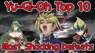 Yu-Gi-Oh: Top 10 Most SHOCKING Defeats!