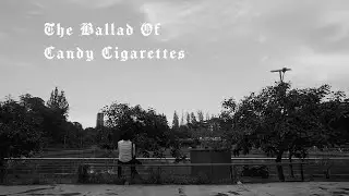World of Film by Sony Asia Pacific: The Ballad Of Candy Cigarettes