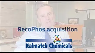 Segio Iorio, CEO of Italmatch Chemicals, on RecoPhos acquisition