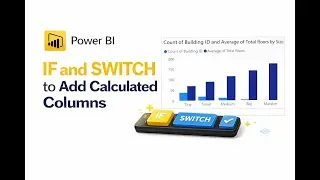 IF and SWITCH Function to add calculated columns- Power BI || Exercise -3